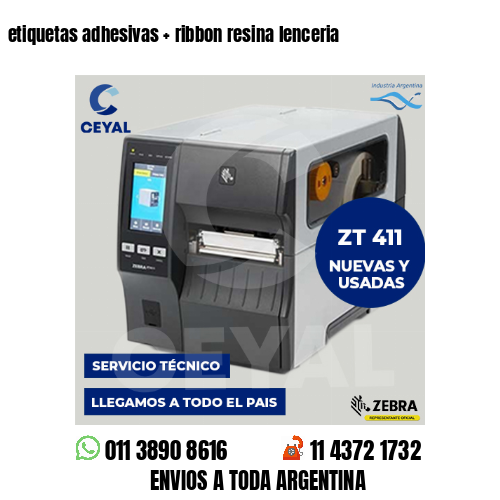 etiquetas adhesivas   ribbon resina lenceria