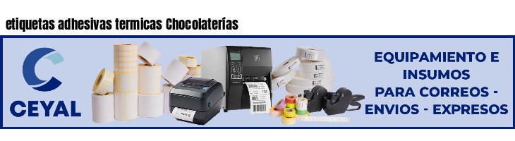 etiquetas adhesivas termicas Chocolaterías