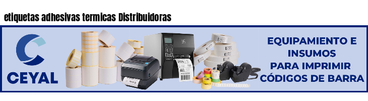etiquetas adhesivas termicas Distribuidoras