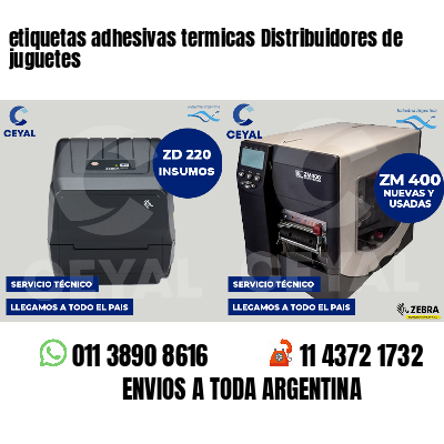 etiquetas adhesivas termicas Distribuidores de juguetes