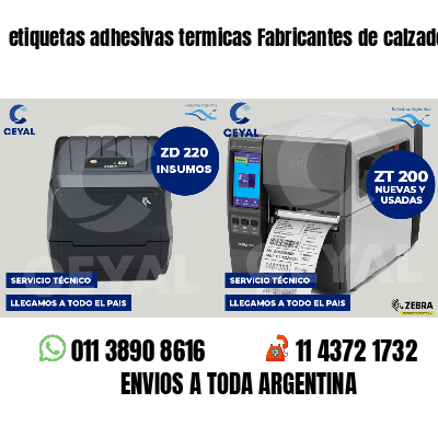 etiquetas adhesivas termicas Fabricantes de calzado