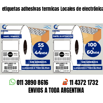 etiquetas adhesivas termicas Locales de electrónica