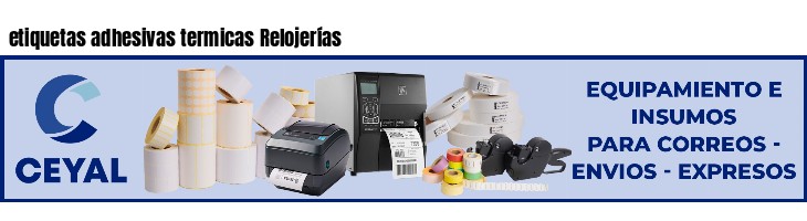 etiquetas adhesivas termicas Relojerías