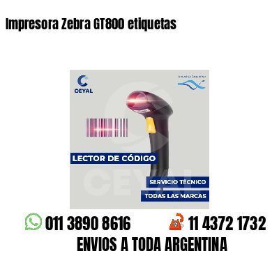 Impresora Zebra GT800 etiquetas