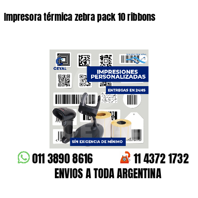 Impresora térmica zebra pack 10 ribbons