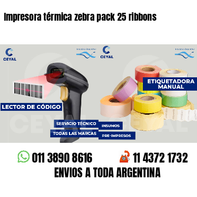 Impresora térmica zebra pack 25 ribbons