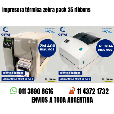 Impresora térmica zebra pack 25 ribbons