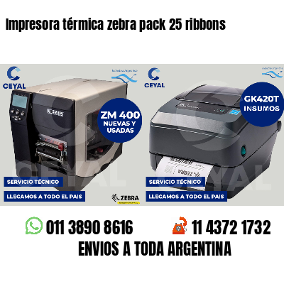 Impresora térmica zebra pack 25 ribbons
