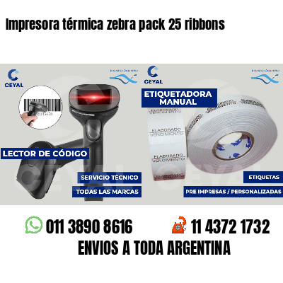 Impresora térmica zebra pack 25 ribbons