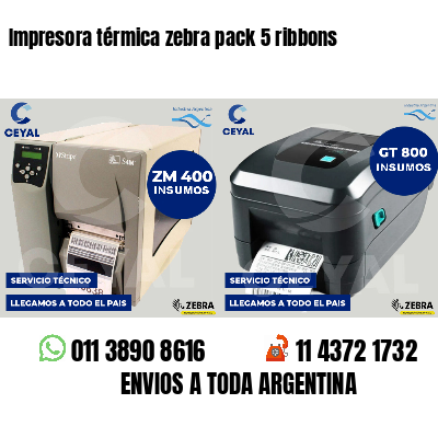 Impresora térmica zebra pack 5 ribbons