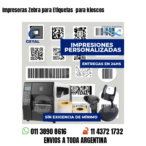 Impresoras Zebra para Etiquetas  para kioscos