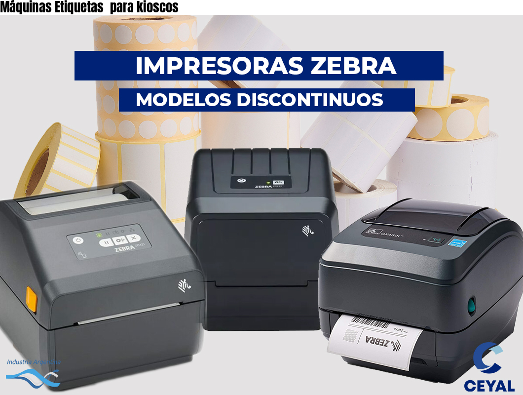Máquinas Etiquetas  para kioscos