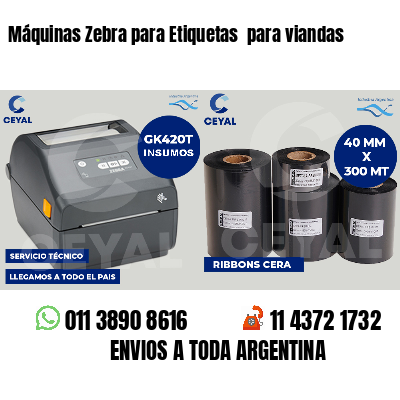 Máquinas Zebra para Etiquetas  para viandas 