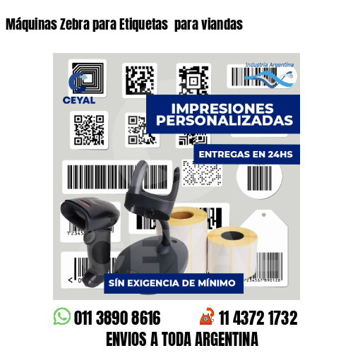 Máquinas Zebra para Etiquetas  para viandas 