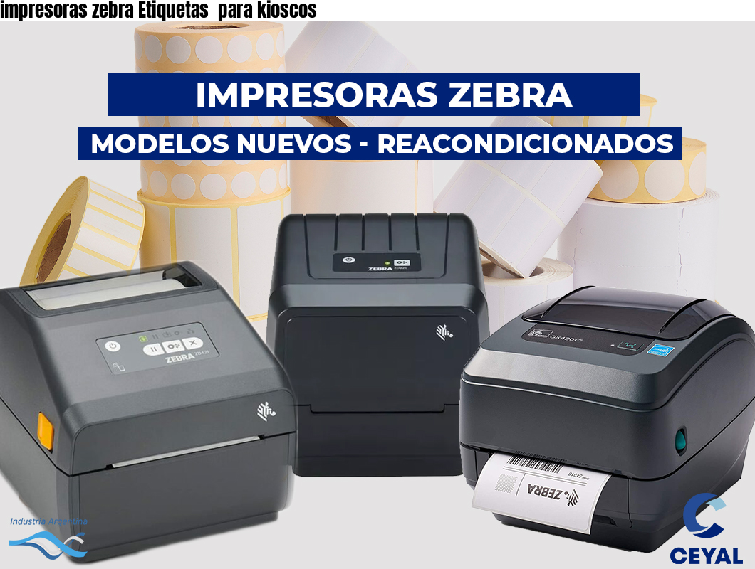 impresoras zebra Etiquetas  para kioscos