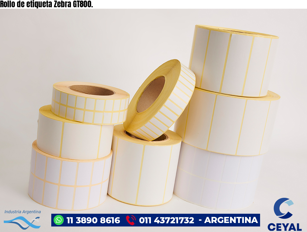 Rollo de etiqueta Zebra GT800.