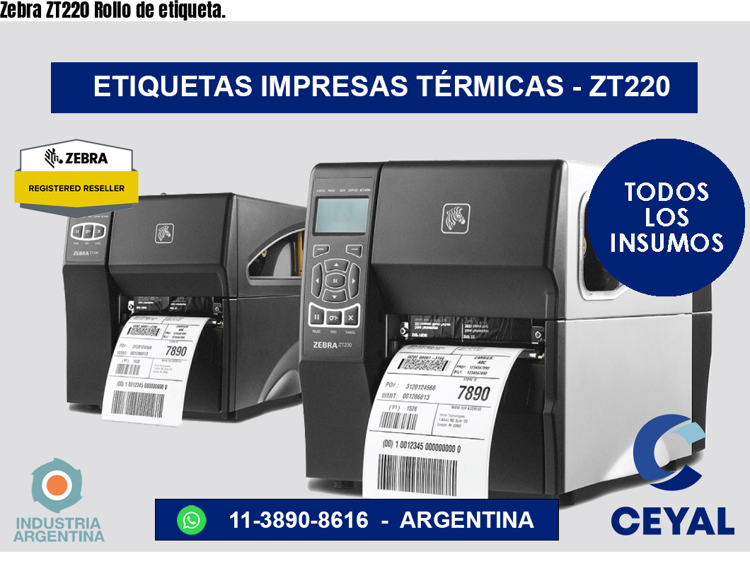 Zebra ZT220 Rollo de etiqueta.