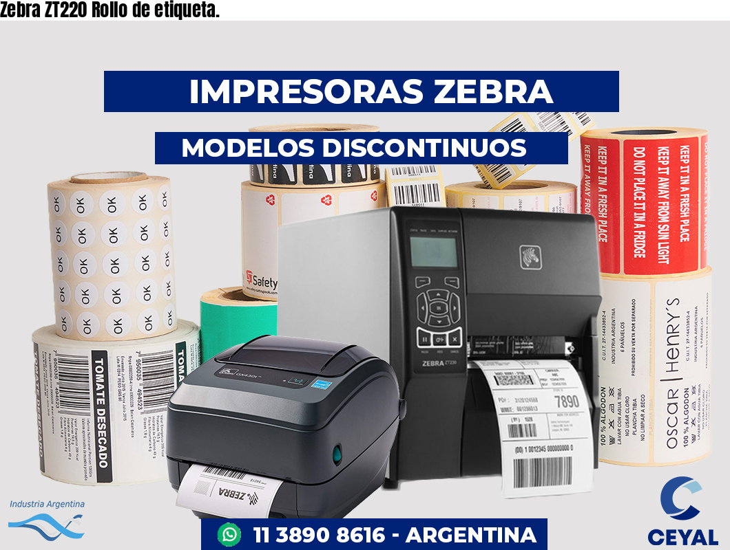Zebra ZT220 Rollo de etiqueta.