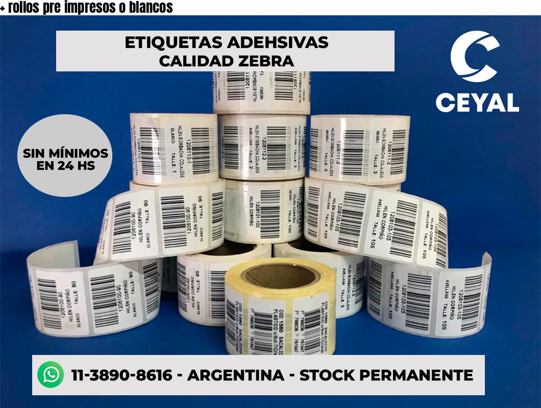 + rollos pre impresos o blancos