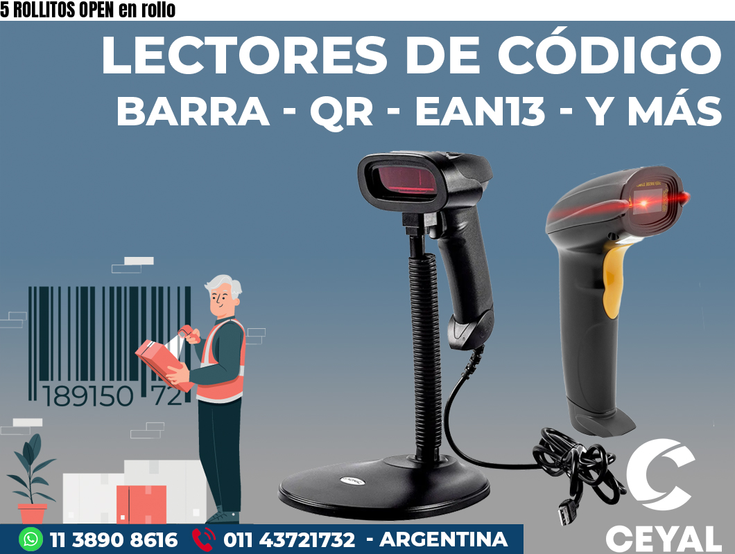 5 ROLLITOS OPEN en rollo