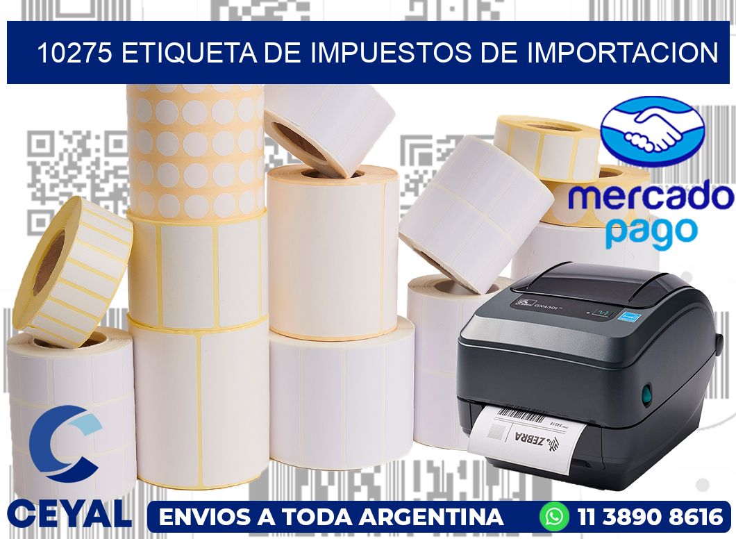 10275 Etiqueta de impuestos de importacion