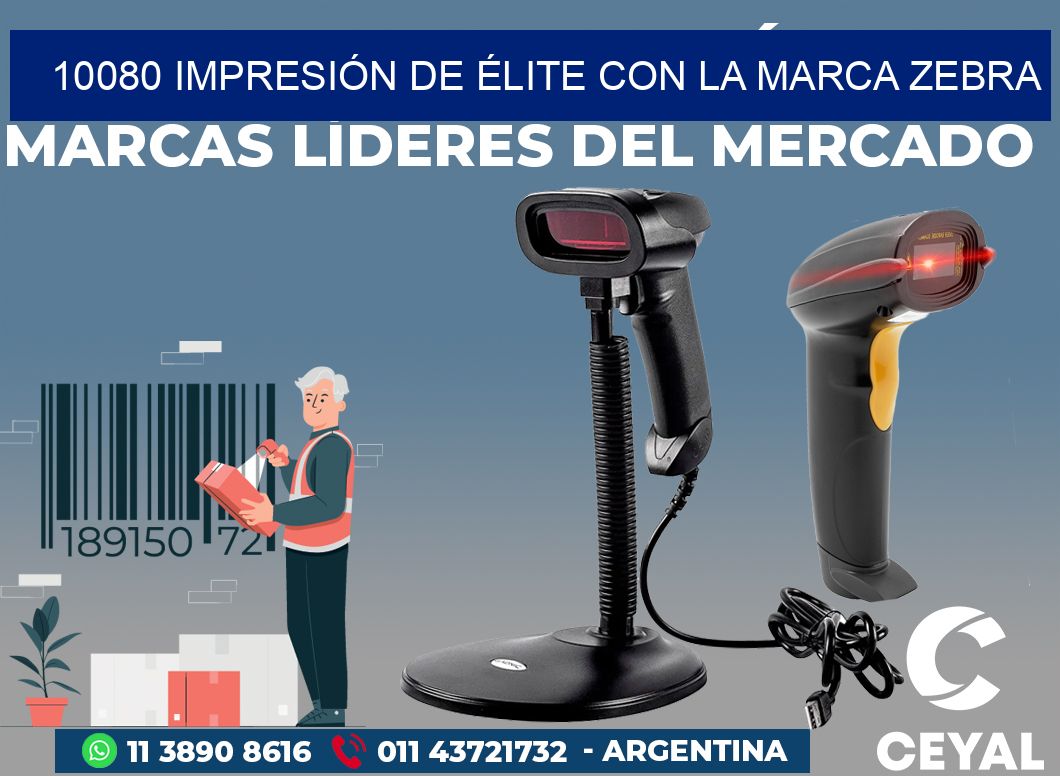 10080 IMPRESIÓN DE ÉLITE CON LA MARCA ZEBRA
