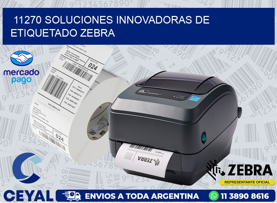11270 SOLUCIONES INNOVADORAS DE ETIQUETADO ZEBRA