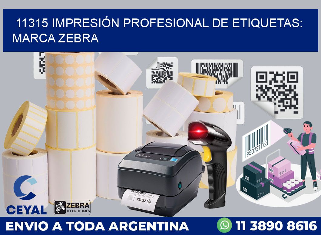 11315 IMPRESIÓN PROFESIONAL DE ETIQUETAS: MARCA ZEBRA