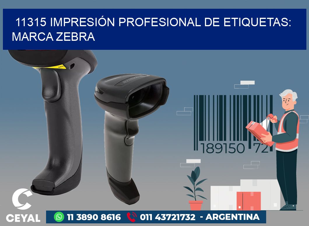 11315 IMPRESIÓN PROFESIONAL DE ETIQUETAS: MARCA ZEBRA