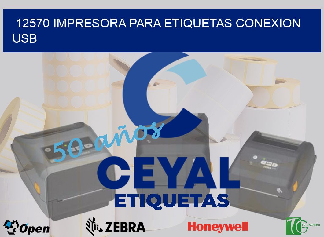 12570 IMPRESORA PARA ETIQUETAS CONEXION USB