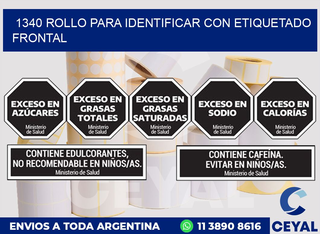 1340 ROLLO PARA IDENTIFICAR CON ETIQUETADO FRONTAL