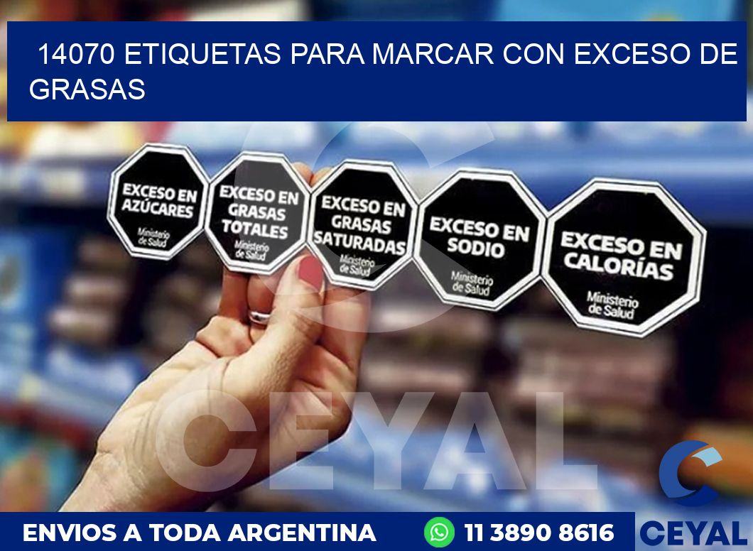14070 ETIQUETAS PARA MARCAR CON EXCESO DE GRASAS