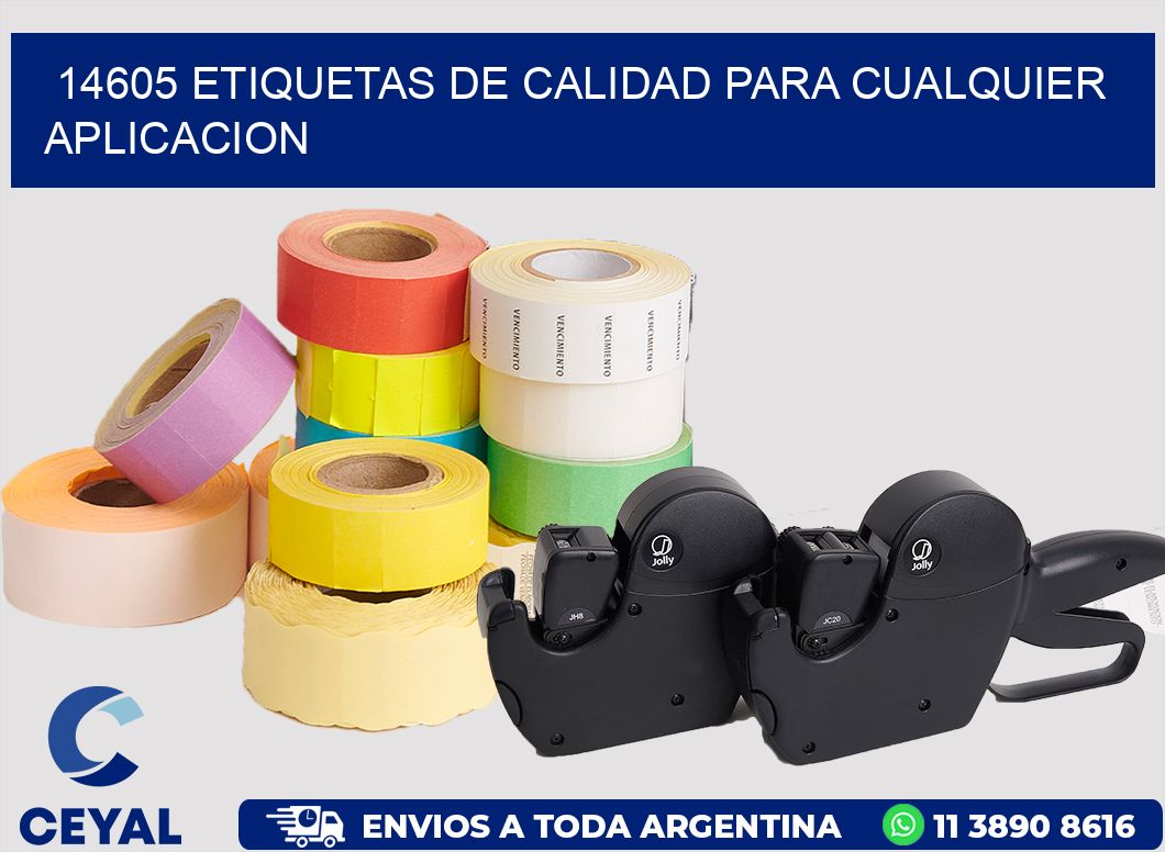 14605 ETIQUETAS DE CALIDAD PARA CUALQUIER APLICACION