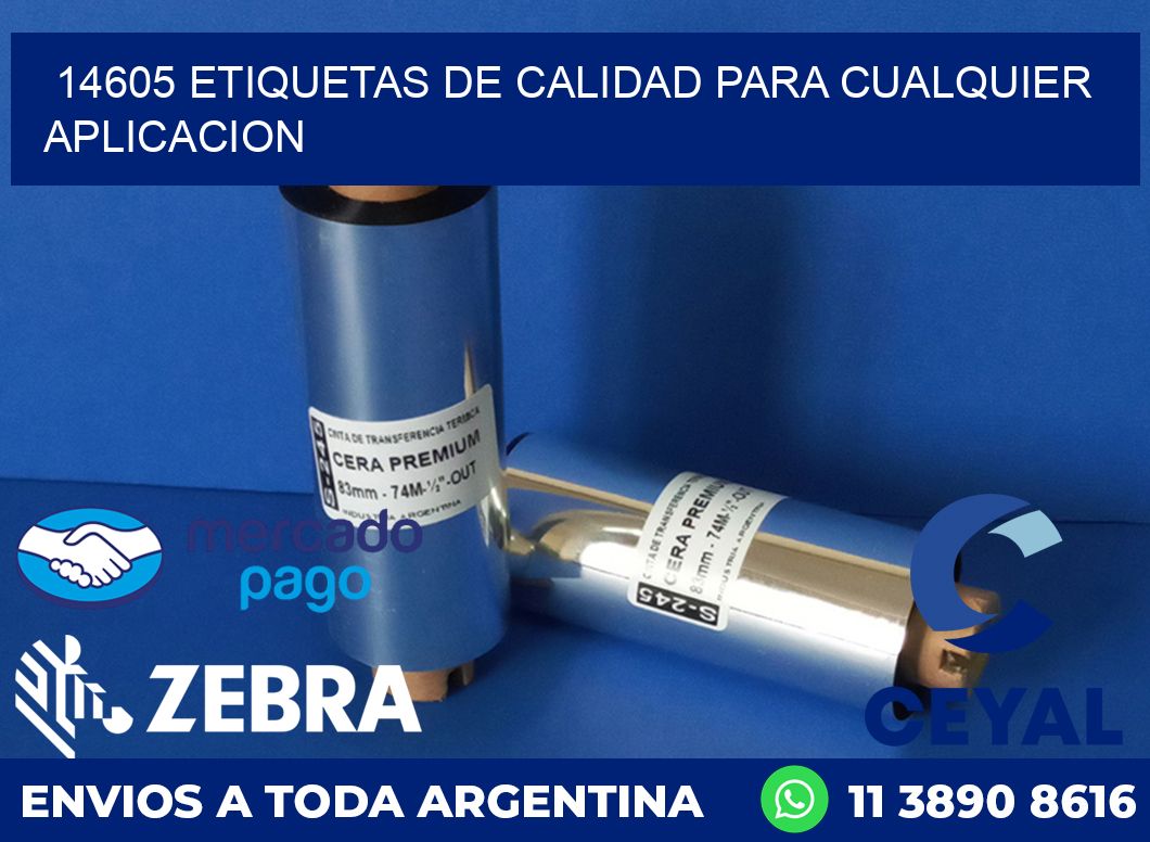 14605 ETIQUETAS DE CALIDAD PARA CUALQUIER APLICACION