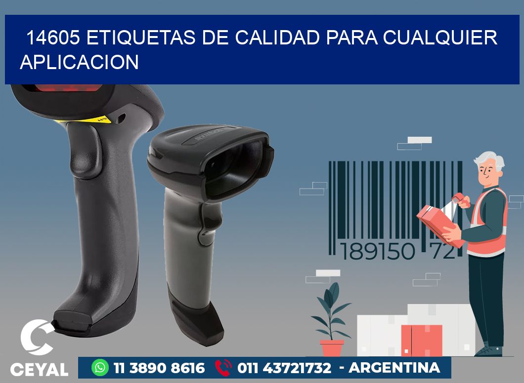 14605 ETIQUETAS DE CALIDAD PARA CUALQUIER APLICACION