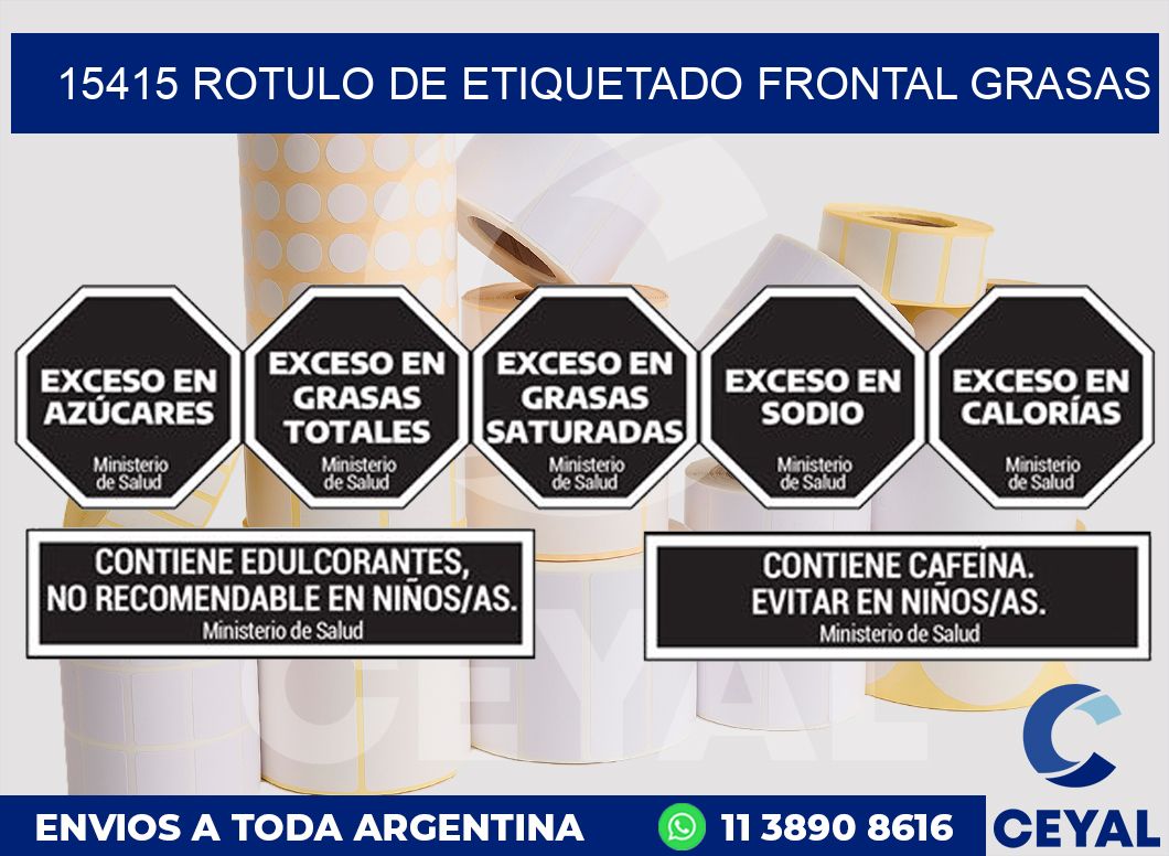 15415 ROTULO DE ETIQUETADO FRONTAL GRASAS