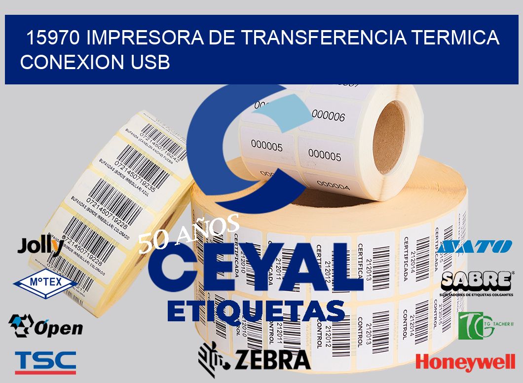 15970 IMPRESORA DE TRANSFERENCIA TERMICA CONEXION USB