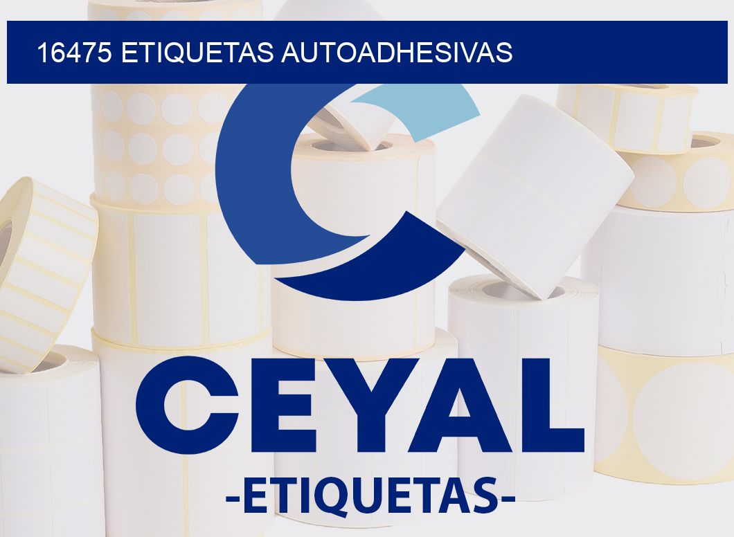 16475 ETIQUETAS AUTOADHESIVAS