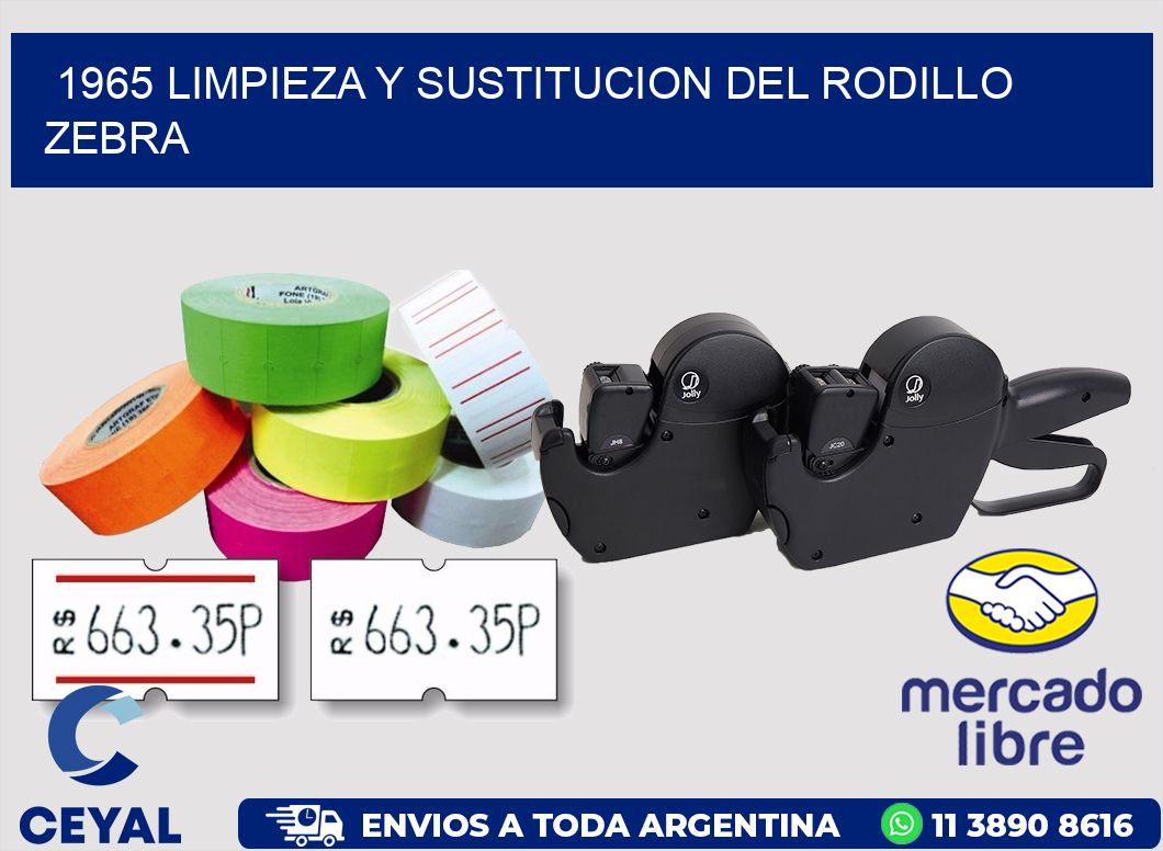 1965 LIMPIEZA Y SUSTITUCION DEL RODILLO ZEBRA