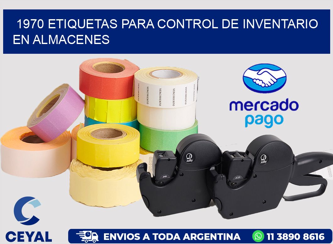 1970 ETIQUETAS PARA CONTROL DE INVENTARIO EN ALMACENES