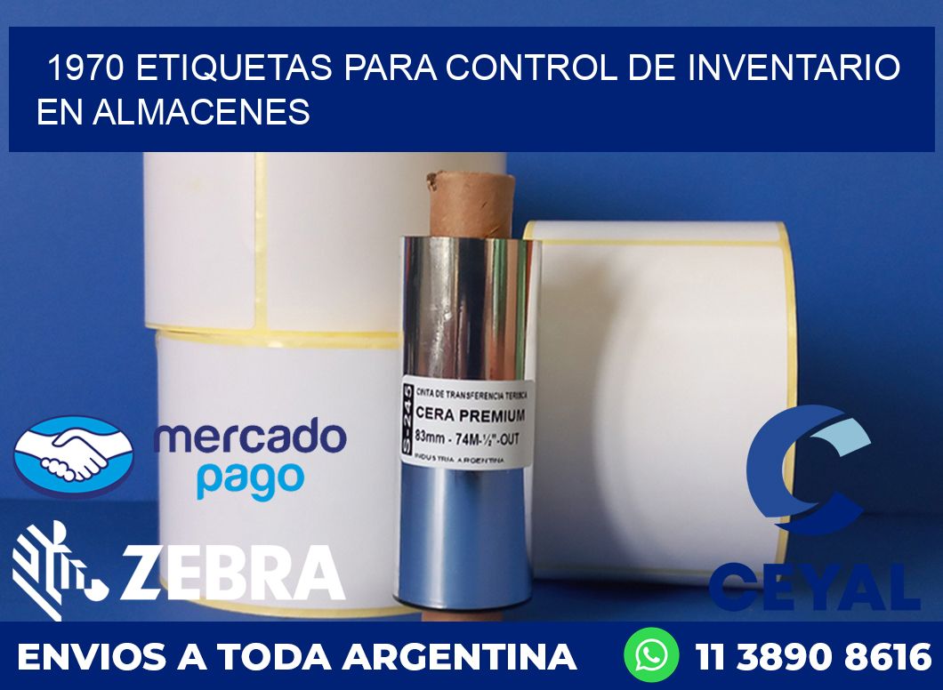1970 ETIQUETAS PARA CONTROL DE INVENTARIO EN ALMACENES