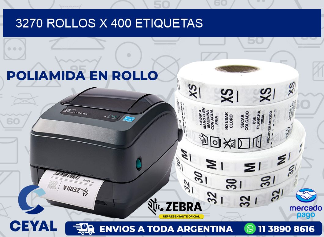 3270 ROLLOS X 400 ETIQUETAS
