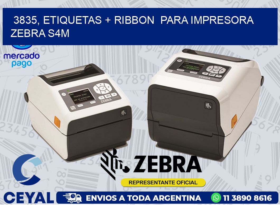 3835, etiquetas + ribbon  para impresora zebra S4M