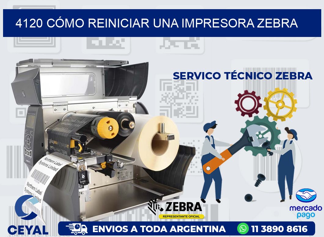 4120 CÓMO REINICIAR UNA IMPRESORA ZEBRA