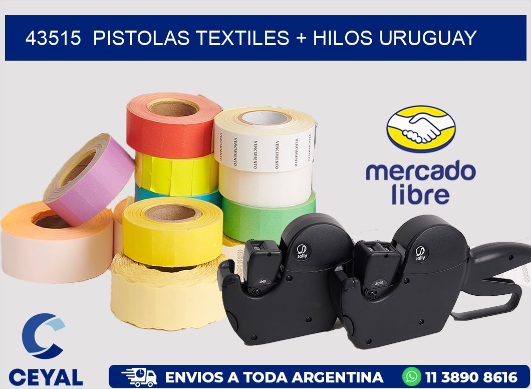 43515  PISTOLAS TEXTILES + HILOS URUGUAY