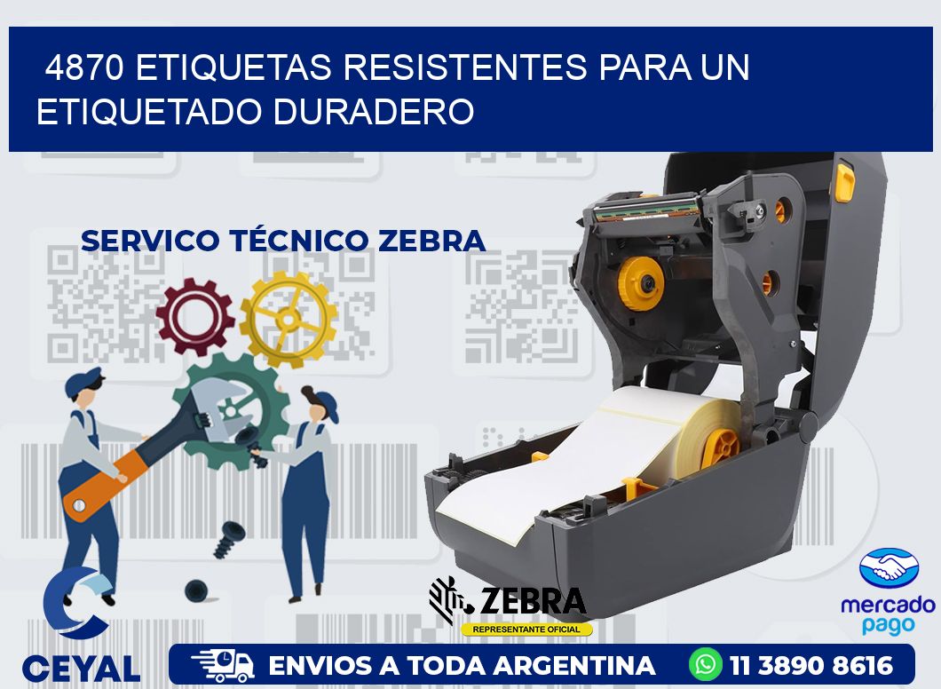 4870 ETIQUETAS RESISTENTES PARA UN ETIQUETADO DURADERO
