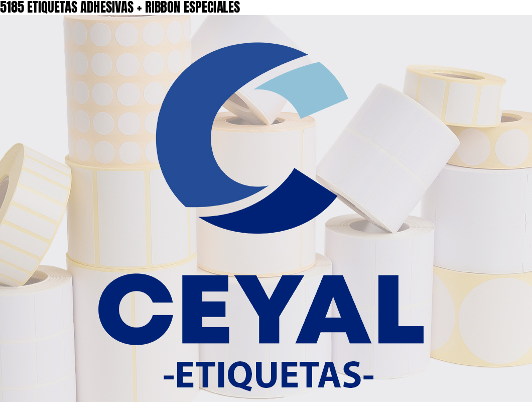 5185 ETIQUETAS ADHESIVAS + RIBBON ESPECIALES
