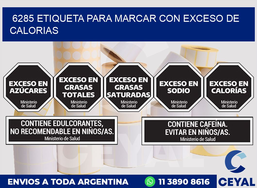 6285 ETIQUETA PARA MARCAR CON EXCESO DE CALORIAS