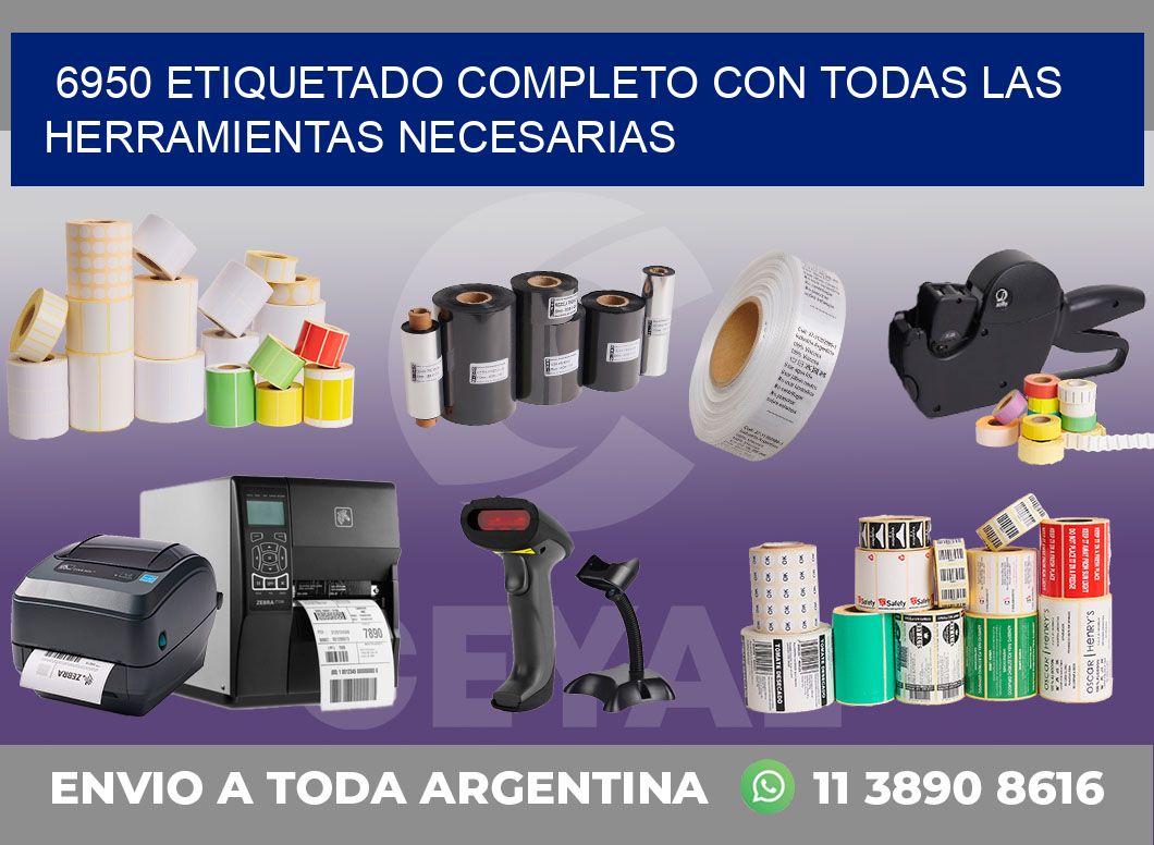 6950 ETIQUETADO COMPLETO CON TODAS LAS HERRAMIENTAS NECESARIAS