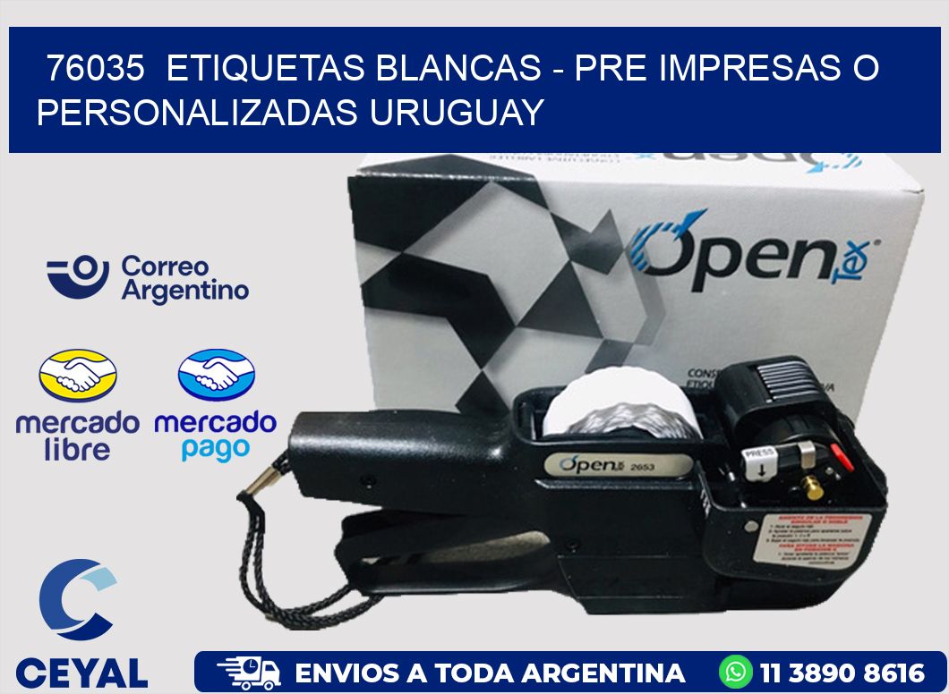 76035  ETIQUETAS BLANCAS - PRE IMPRESAS O PERSONALIZADAS URUGUAY
